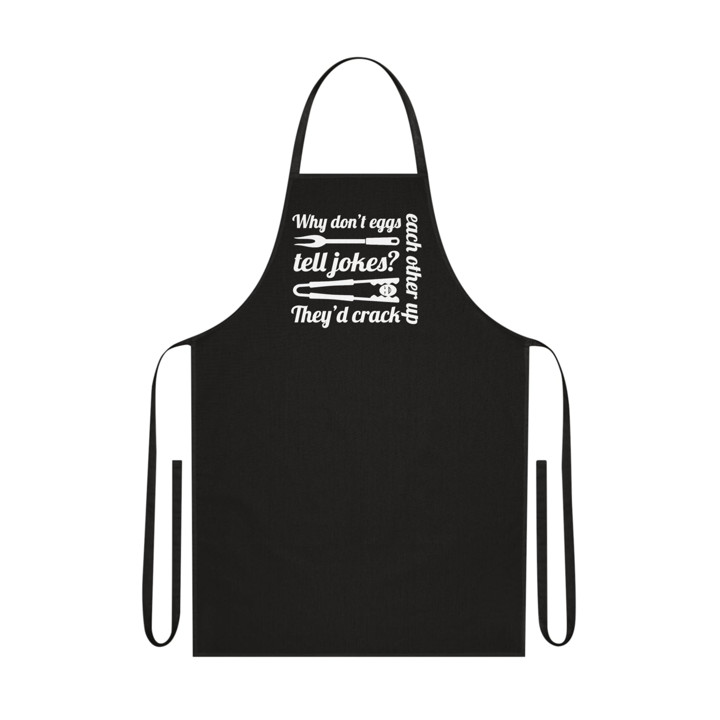 Why Don't Egg Tell Jokes? They'd Crack Each Other Up. Cotton Apron