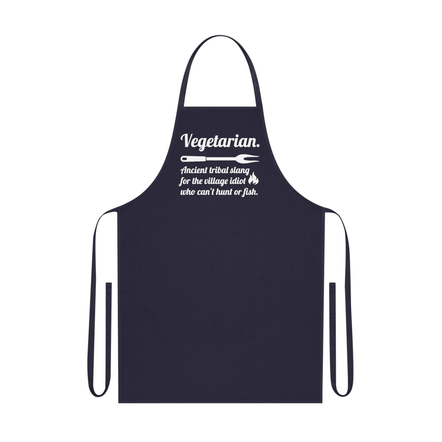 Vegetarian. Ancient Tribal Slang for the Village Idiot Who Can't Hunt or Fish. Cotton Apron