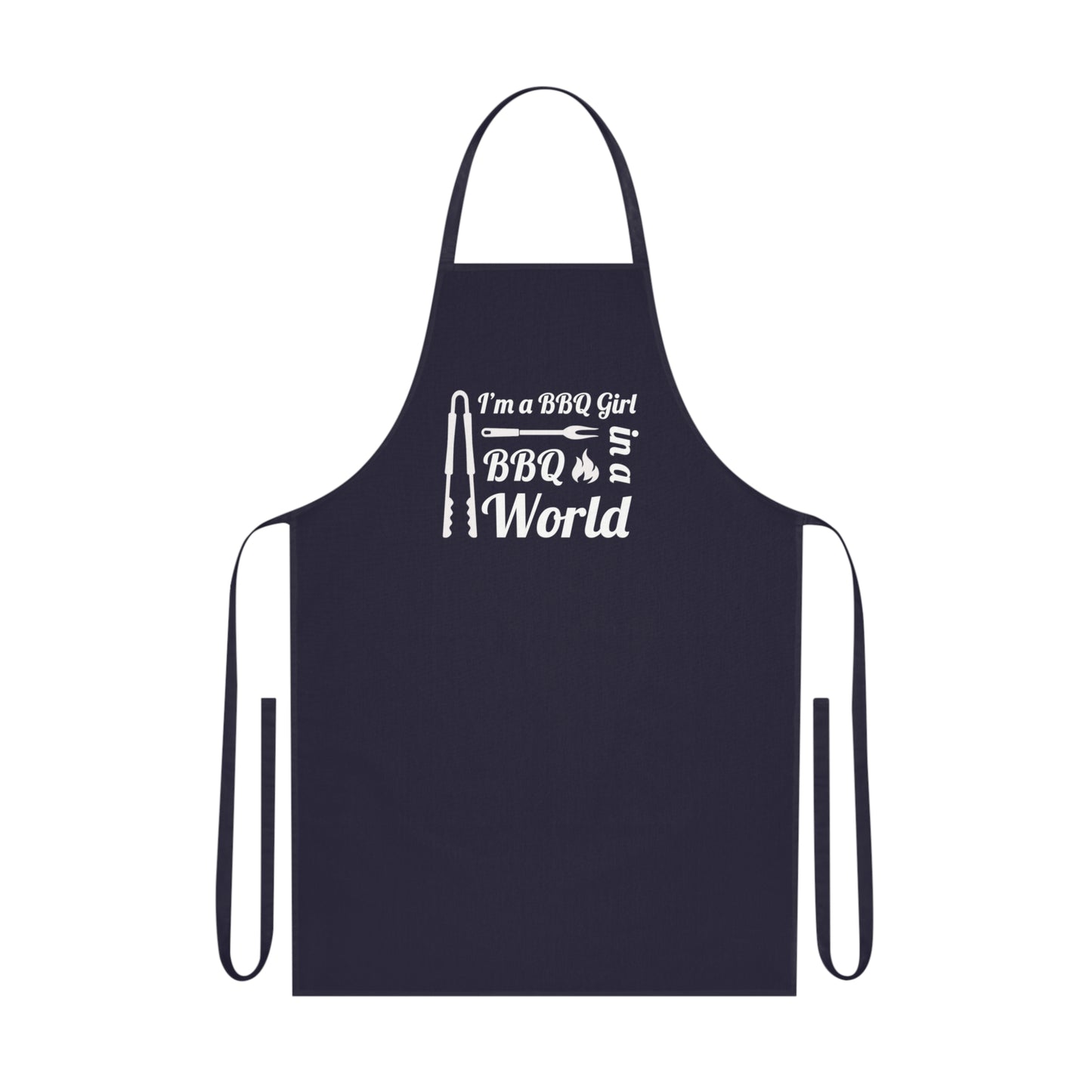 I'm A BBQ Girl in a BBQ World, Cotton Apron