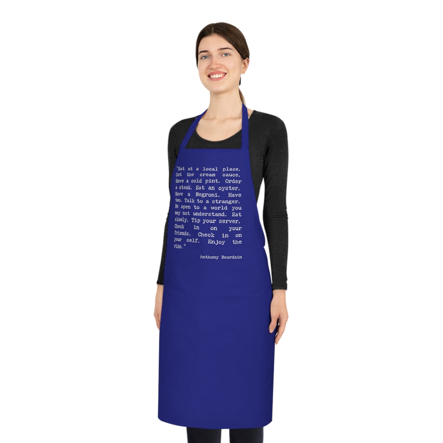 Anthony Bourdain Quote Cotton Apron