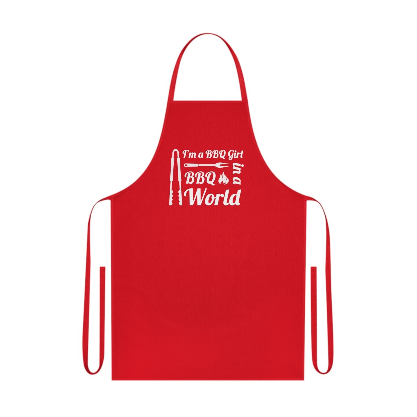 I'm A BBQ Girl in a BBQ World, Cotton Apron