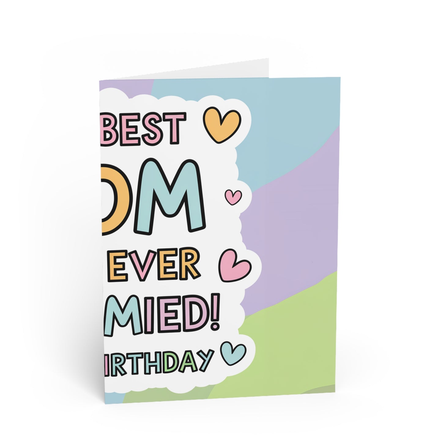 The Best Mom Who Ever Mommied Birthday Card