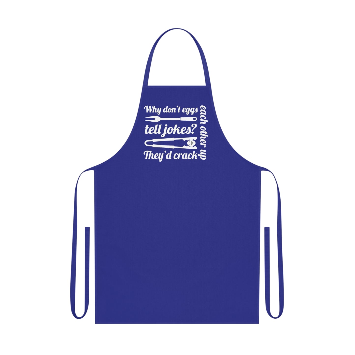 Why Don't Egg Tell Jokes? They'd Crack Each Other Up. Cotton Apron