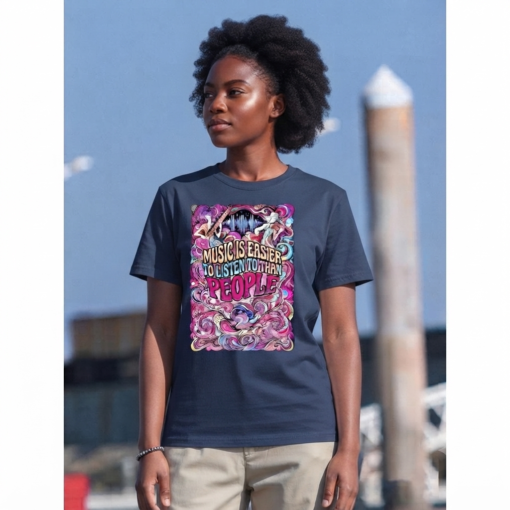 'Music is easier to listen to than people' T-Shirt  Printed in USA|180GSM Front DTF
