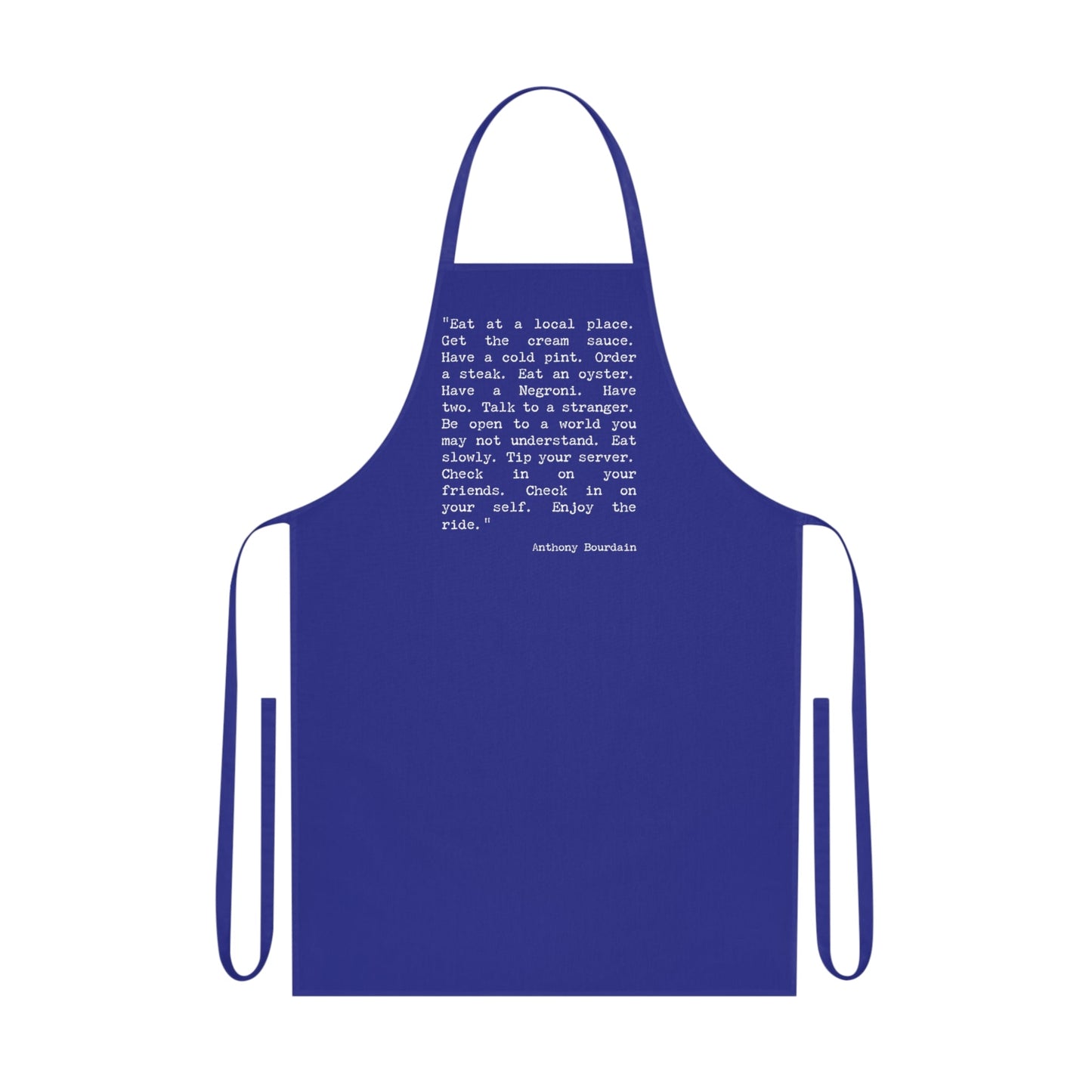 Anthony Bourdain Quote Cotton Apron - Posterify