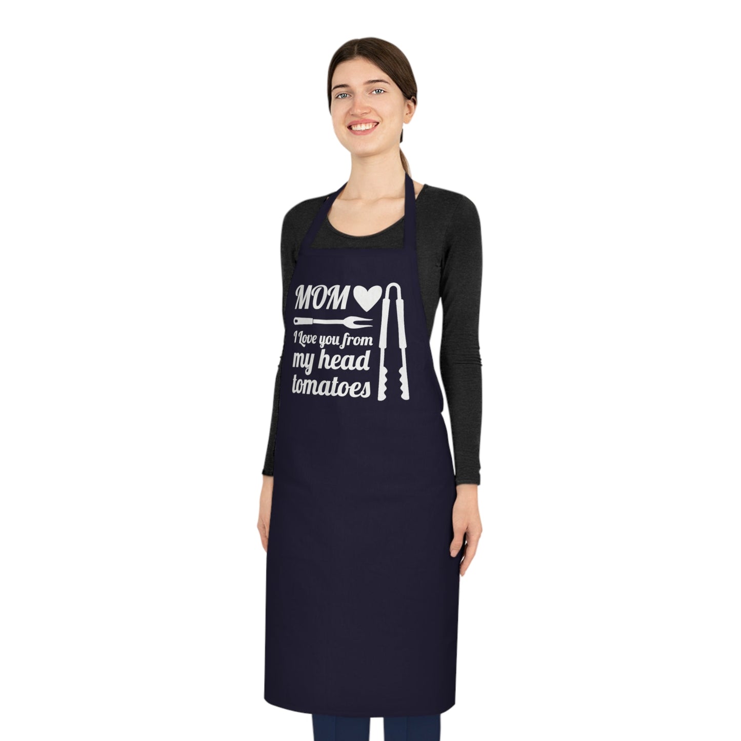 MOM, I love you from my head tomatoes, Cotton Apron - Posterify