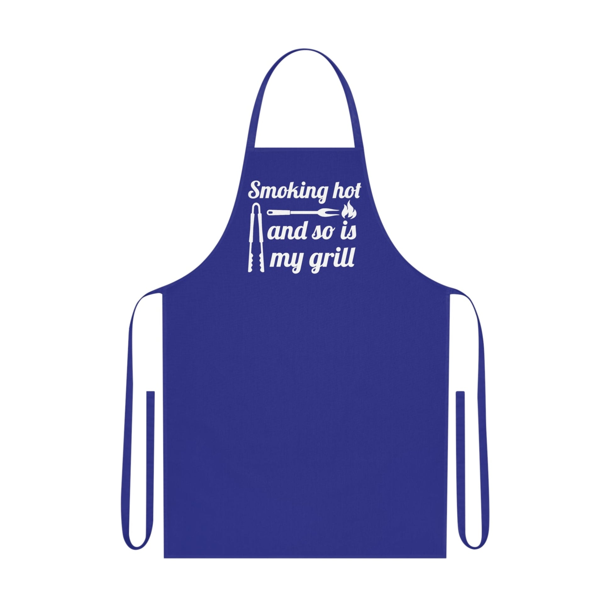 Smoking hot and so is my grill, Cotton Apron - Posterify