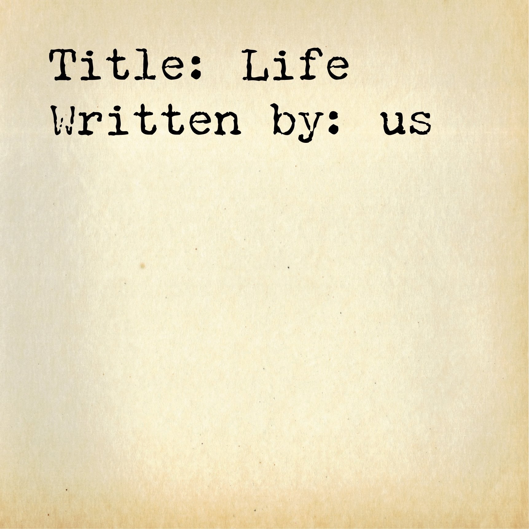 Title: Life, Written by: us, Wall art - Posterify