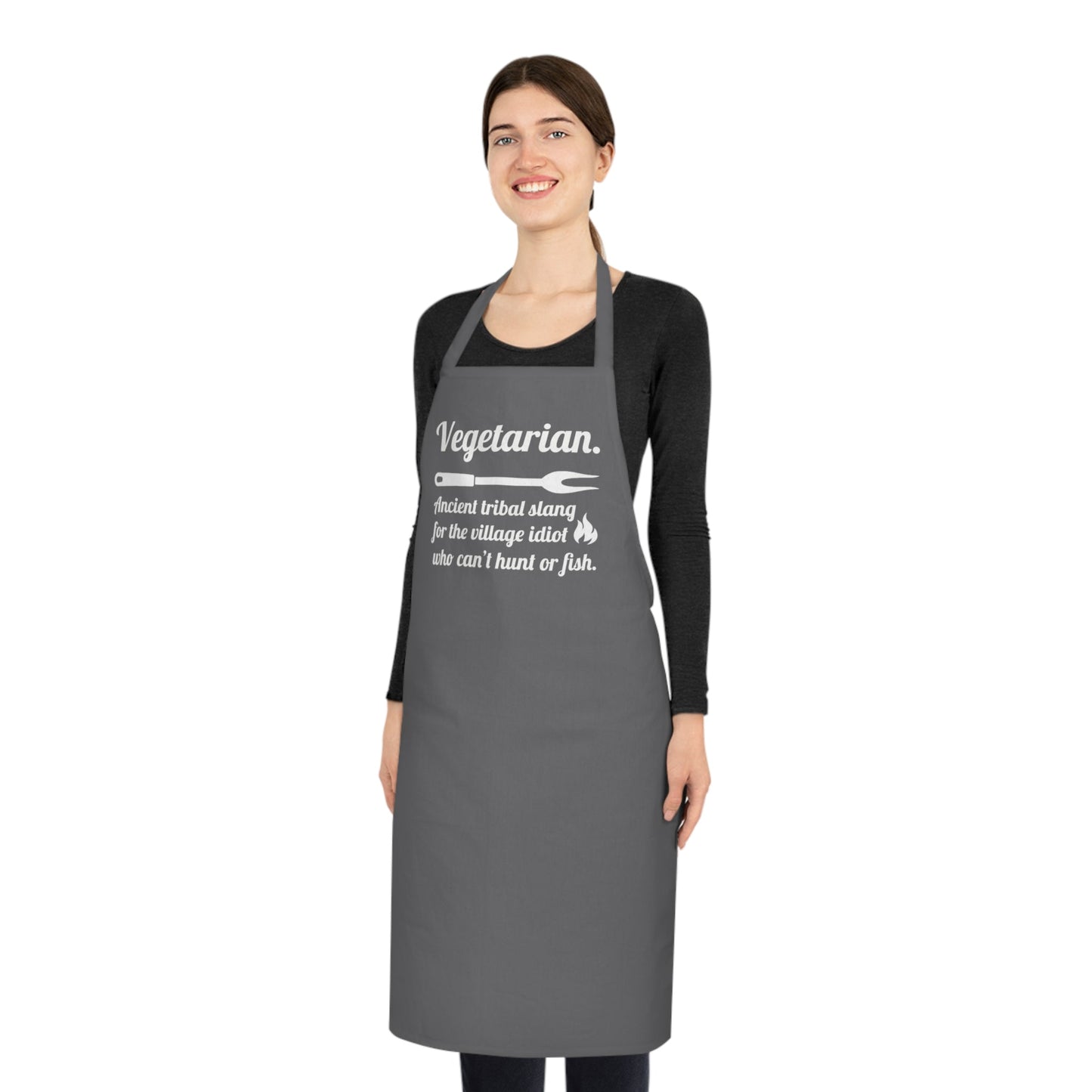 Vegetarian. Ancient Tribal Slang for the Village Idiot Who Can't Hunt or Fish. Cotton Apron - Posterify