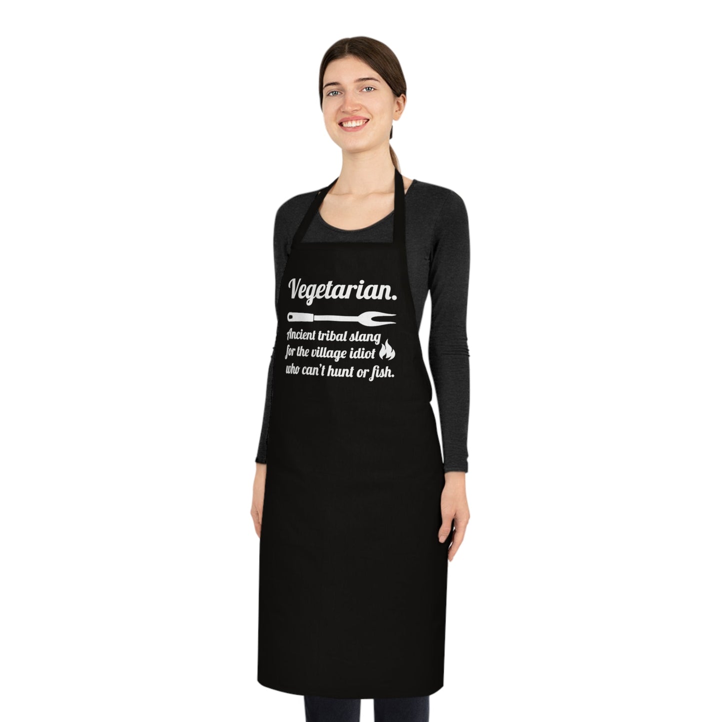 Vegetarian. Ancient Tribal Slang for the Village Idiot Who Can't Hunt or Fish. Cotton Apron - Posterify