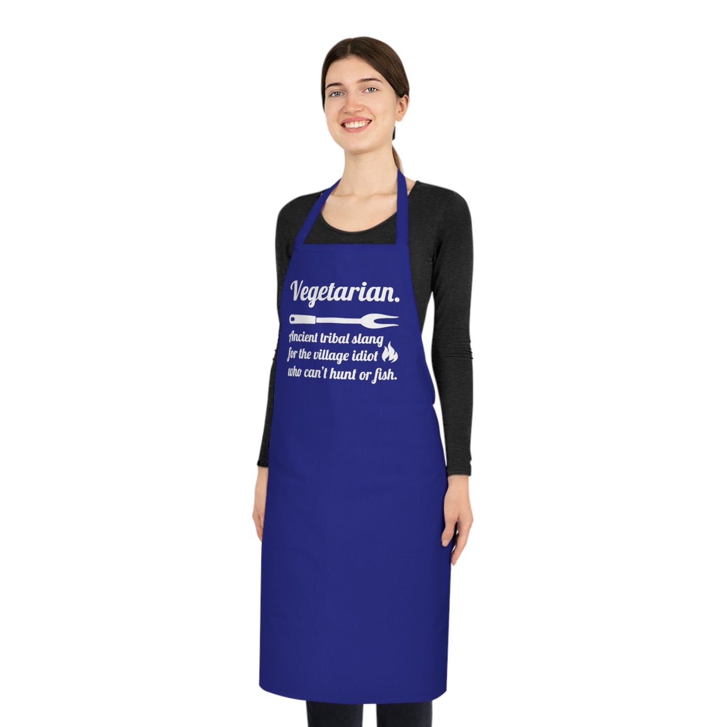 Vegetarian. Ancient Tribal Slang for the Village Idiot Who Can't Hunt or Fish. Cotton Apron - Posterify