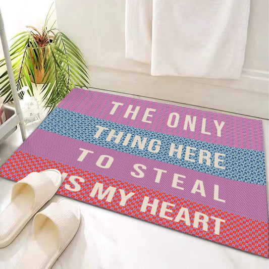 Door Mat 'The only thing here to steal is my heart' - Posterify