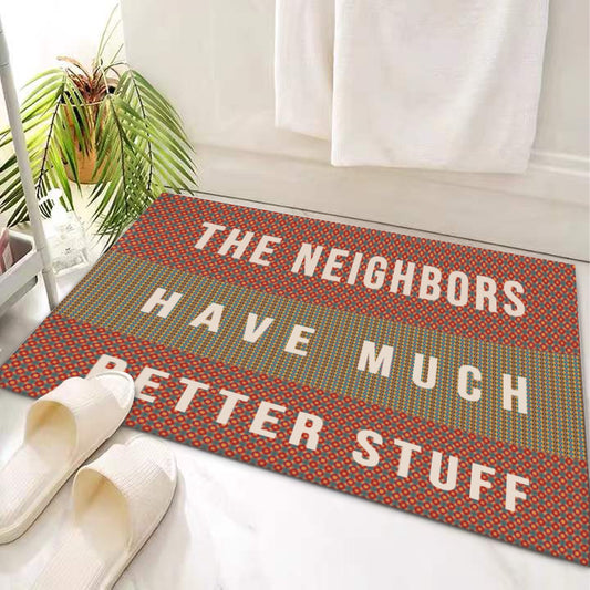 Door Mat 'The neighbors have much better stuff' - Posterify