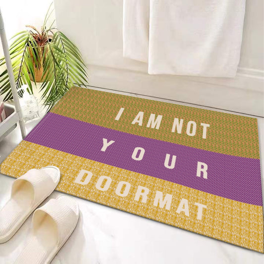 Door Mat 'I am not your doormat' - Posterify